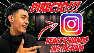 REACCIONANDO A INSTAGRAMS EN DIRECTO, HABLANDO Y CONTANDO ANECDOTAS........🤑🤑🤑🤑