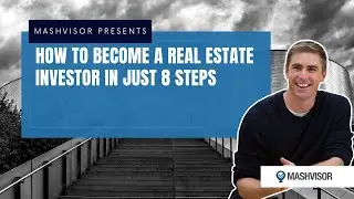 Real Estate Investing for Beginners: Become a Real Estate Investor in Just 8 Steps