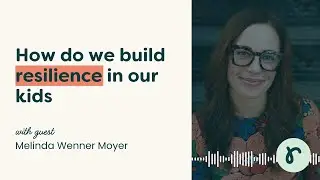 How do we build resilience in our kids without being harsh or overprotective