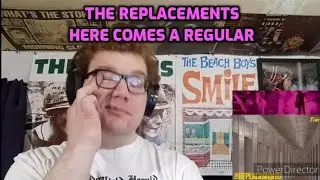 The Replacements - Here Comes a Regular | Reaction!