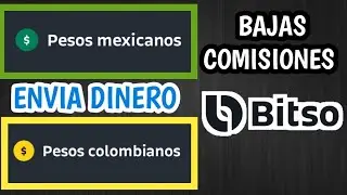 Enviar DINERO de MEXICO a COLOMBIA con BITSO 2023 - bajas comisiones
