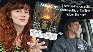 Adventure to Fasnacht Festival in Akron Ohio this Weekend! Open mic at the Dale and road banter