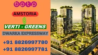 BPTP AMSTORIA VERTI GREENS  Ultra Luxury Project Sector 102 Gurgaon Call 8527188527 @bptp-ltd