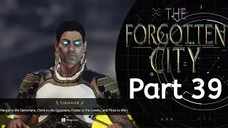 Let's Play The Forgotten City (Blind) Part 39 Hangin' with Pluto