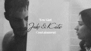 ▲Jake + Katie || [Containment]▼
