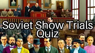 Stalin's Dark Legacy: Test Your Knowledge on Soviet Show Trials! 🕵️&zwj;♂️✨