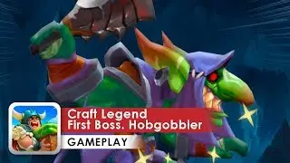 Craft Legend Gameplay HD First Boss Hobgobbler
