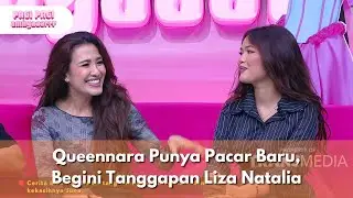 Queennara Punya Pacar Baru, Begini Tanggapan Liza Natalia - PAGI PAGI AMBYAR (16/10/25) P3