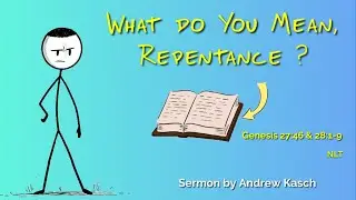 What Do You Mean, Repentance?: Genesis 27:46 & 28:1-9