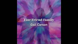 Fine Friend Family - Gail Carson