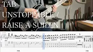 【TAB】UNSTOPPABLE / RAISE A SUILEN【ギター】