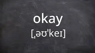 OKAY   Pronunciation in American English