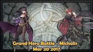 [Fire Emblem Heroes] Grand Hero Battle - Michalis (2017-3-20)