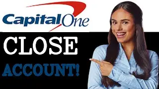 How To Close A Capital One Savings Account (2025)
