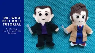 Make Your Own Dr. Who Felt Dolls: Featuring 9th and 10th Doctors