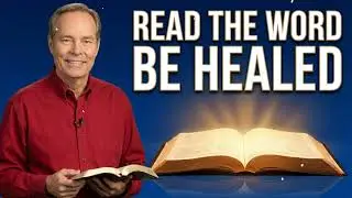 God teaches Us to Read the Bible, You will be Healed - Andrew Wommack