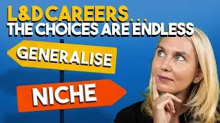 Learning and development career: Nich&eacute; or not?