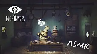 ASMR Gaming 🎮 Little Nightmares |Spooky lore, characters, and Kitchen’s secrets