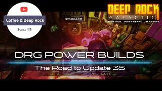 Power Builds Update 35 Trailer | Power Builds #13.5 | Deep Rock