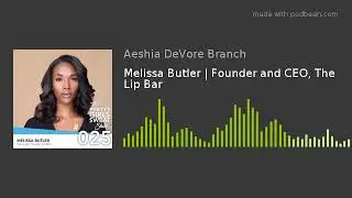 Melissa Butler | Founder and CEO, The Lip Bar