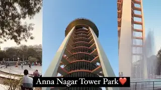 Day in Anna Nagar Tower Park&hearts;️ | Newly opened | Full view | Balaji&rsquo;s life |