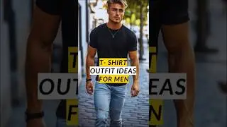 Top 10 ATTRACTIVE Casual T-Shirt Outfits For Men 2025! #shorts #fashion #viral #outfit