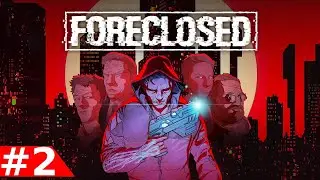 FORECLOSED - Part 2 Walkthrough (Gameplay)