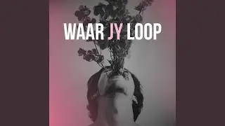 Waar jy loop