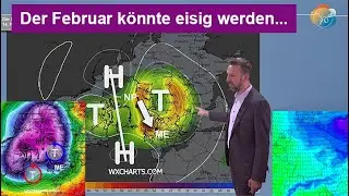 Der Februar könnte ganz schön eisig werden. Polarwirbel-Split & Umstellung auf Nordost nach 15.?