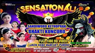 [FULL] KETHOPRAK BHAKTI KUNCORO LAKON KEBO MARCUET PURDHO