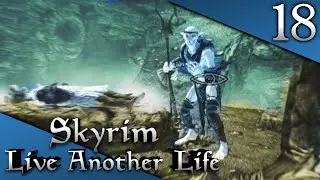 FALMER SHAMAN LEADER! - Skyrim: Live Another Life 2 (Monk) Let's Play 18 (PC | 1080p | Modded)