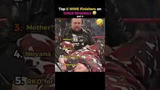 Top 6 WWE Finishers on GIRLS Wrestlers 🤣 Part 4