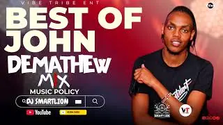 BEST OF JOHN DEMATHEW FT DJ SMARTLION  #johndemathew #kikuyu #kenyanyoutuber #djmix .MP3