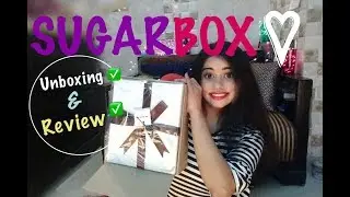 SUGARBOX ' WANDERLUST EDITION ' OCTOBER EDITION / UNBOXING / REVIEW*|TheLifeSheLoved| Sana K