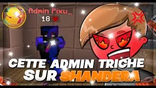 CETTE ADMIN TRICHE SUR SHANDERA (Pixu_)