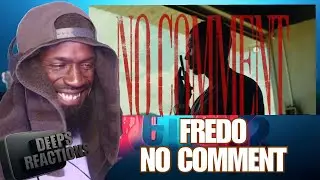 Fredo - No Comment (Official Video) Deepsspeaks (Reaction) 