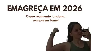 Emagreça em 2026: o que realmente funciona (sem dieta maluca)