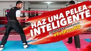 3 Tips para hacer una PELEA INTELIGENTE | Kick boxing, lima lama, muay thai, mma, karate