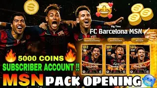 5000 COINS 💰 300 PLAYERS MSN MEGA PACK OPENING IN MY SUBSCRIBER ACCOUNT 🤯 In eFootball 2025 Mobile 😍
