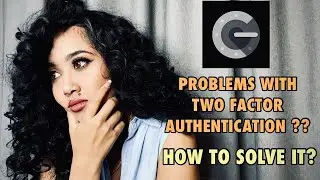 UPDATE - TWO FACTOR AUTHENTICATION PROBLEM AND SOLUTION
