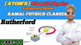 Ruthreford atomic model  || Rutherford alpha scattering experiment | Rutherford gold foil experiment