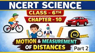 Motion and Measurement of Distances Part -2 | NCERT Science Class 6 Chapter 10 #class6science
