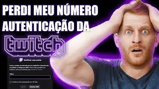 RECUPERE A SUA CONTA - Perdi meu n&uacute;mero de verifica&ccedil;&atilde;o na Twitch o que fazer - TUTORIAL COMPLETO
