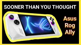 ASUS ROG Ally - RELEASE INFORMATION - All Windows handhelds, Brace for Impact!