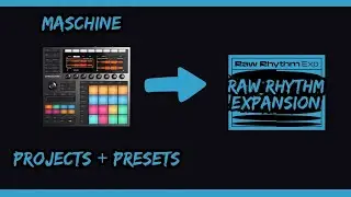 Maschine MK3 | Raw Rhythm Expansion &ndash; Projects, Presets Review🔥