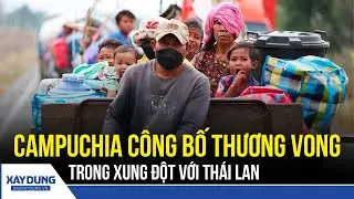 Campuchia công bố thương vong trong xung đột với Thái Lan | BXD