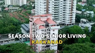 Season Two Kakkanad - A Premium Rental-based Senior Living Community.