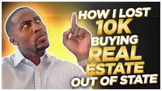 How I Lost $10,000 Investing In Real Estate Out Of State