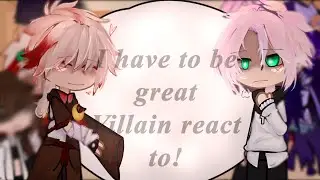 I have to be a great villain react to Wang Yi as ???¶part two!¶(genshin impact x IHTBAGV)