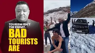 How bad tourism Is pushing communities to shut their doors| Editorial by Karma Paljor | EP 08